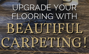 Read more about the article Upgrade Your Flooring With Beautiful Carpeting!